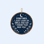 Memorial Garden Hanging Sign – “I Know That Was You” Remembrance Decor🌙🏡
