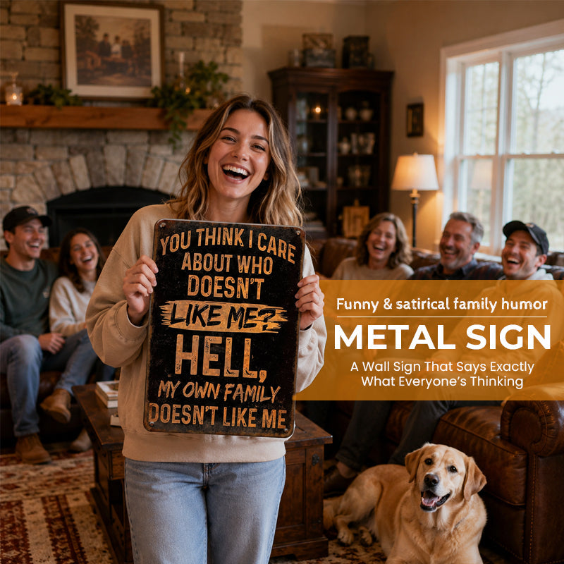 😂 Funny And Satirical Family Humor Metal Sign