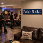 Fuck It We Ball Metal Sign💥 Unapologetic Mindset Decor for Gym & Home Office