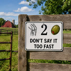 😂 Funny Porch Decor Sign 🏡 "Don't Say It Too Fast"