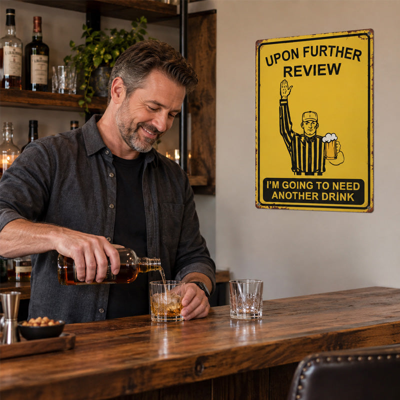 ⚽ "Upon Further Review, One More Drink" Football Referee Sign – Funny Game Day Wall Decor