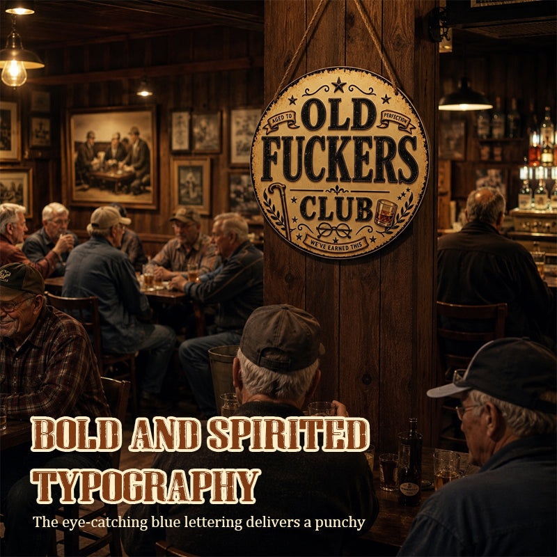 😂Old Fuckers Club Hanging Sign
