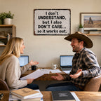 “I Don’t Understand, But I Also Don’t Care Sign”😏 Witty Rustic Wall Statement Ornament