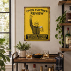 ⚽ "Upon Further Review, One More Drink" Football Referee Sign – Funny Game Day Wall Decor