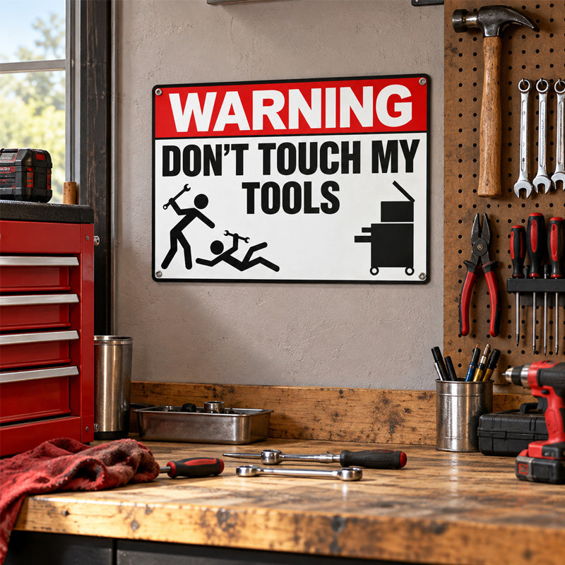 🔧 Don't Touch My Tools Warning Sign | Garage Workshop Vibe