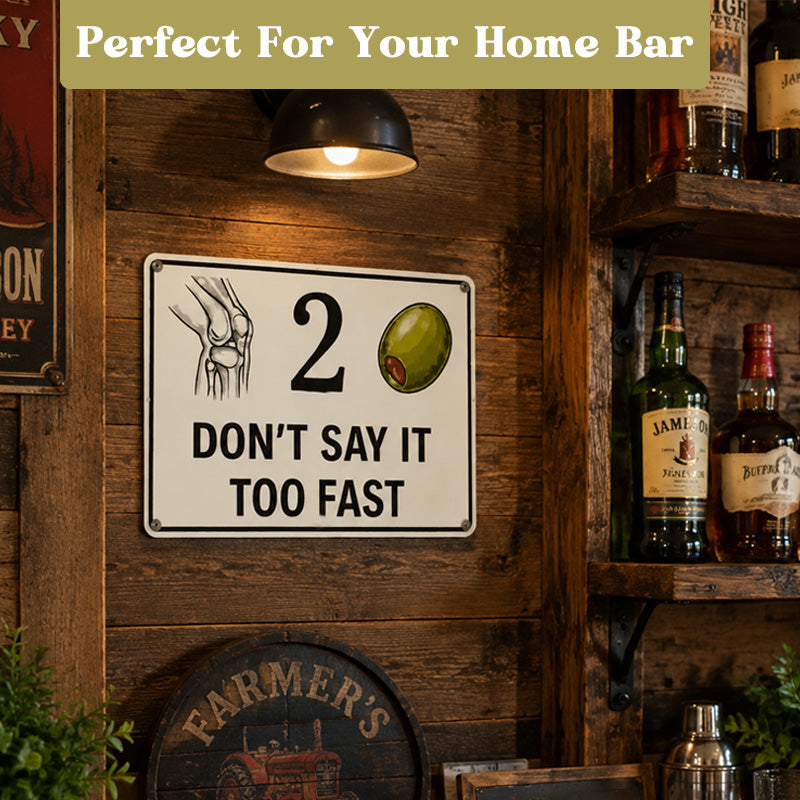 😂 Funny Porch Decor Sign 🏡 "Don't Say It Too Fast"