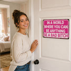 💅"Be A Bad Bitch" Vintage Metal Sign