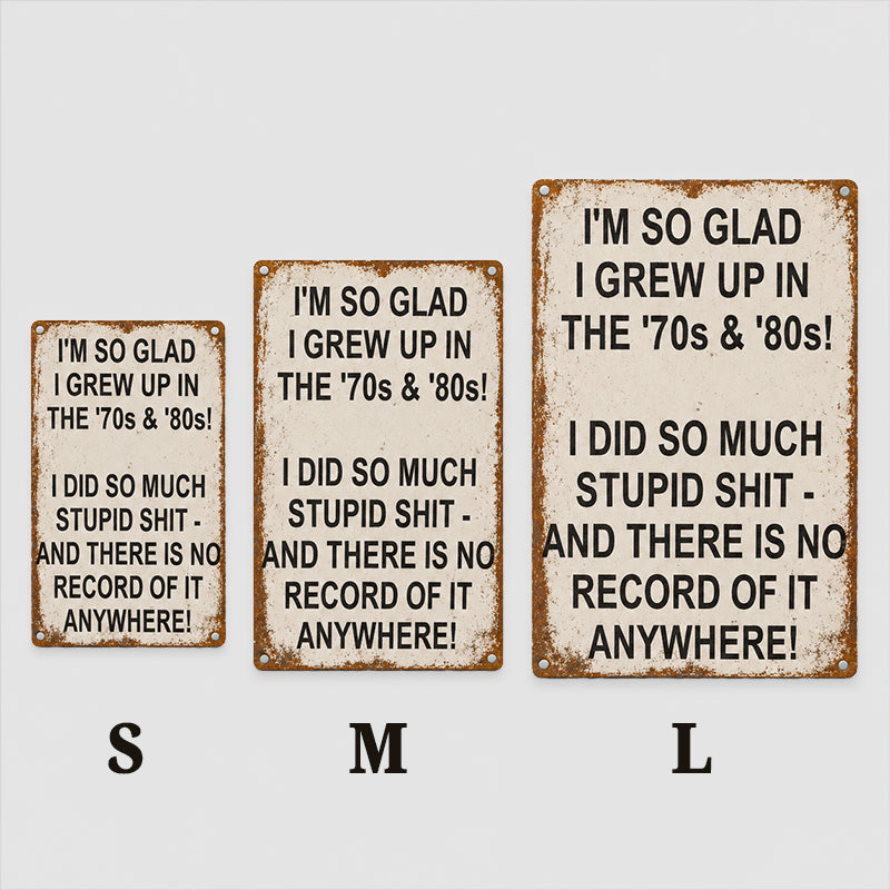 😂 70s & 80s Nostalgia Tin Sign 🕰️ Funny Vintage‑Style Metal Wall Plaque