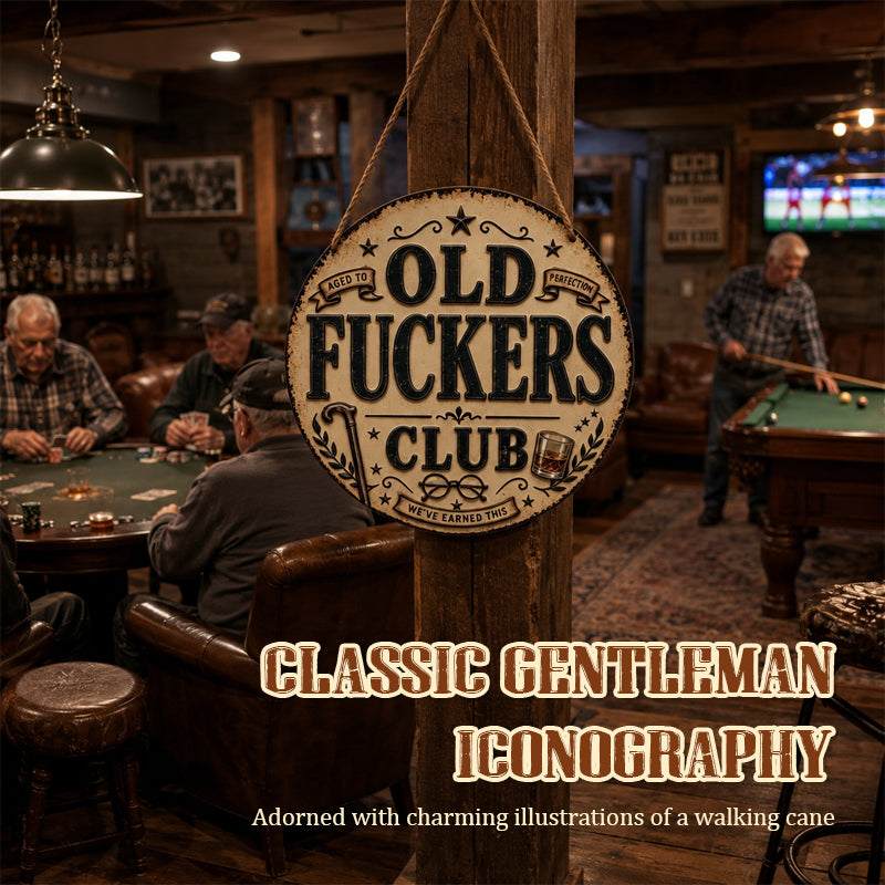 😂Old Fuckers Club Hanging Sign