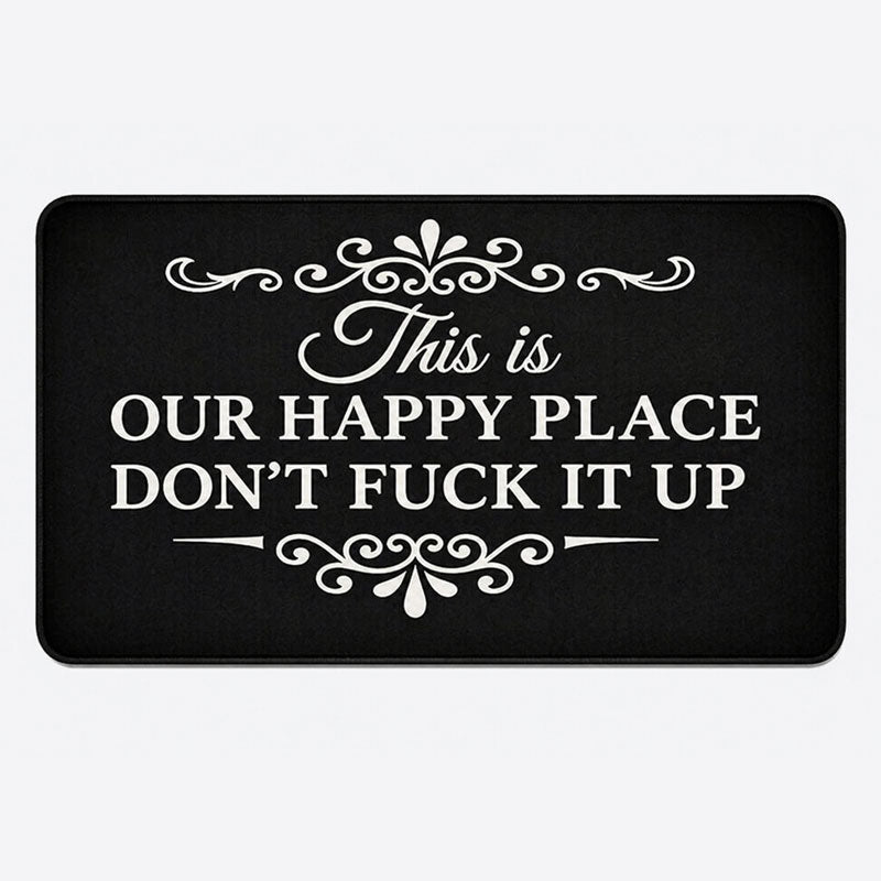 "Our Happy Place, Don’t F*ck It Up" Doormat🏠🤘