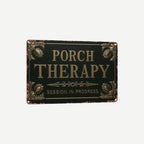 🪑 Porch Therapy Metal Sign