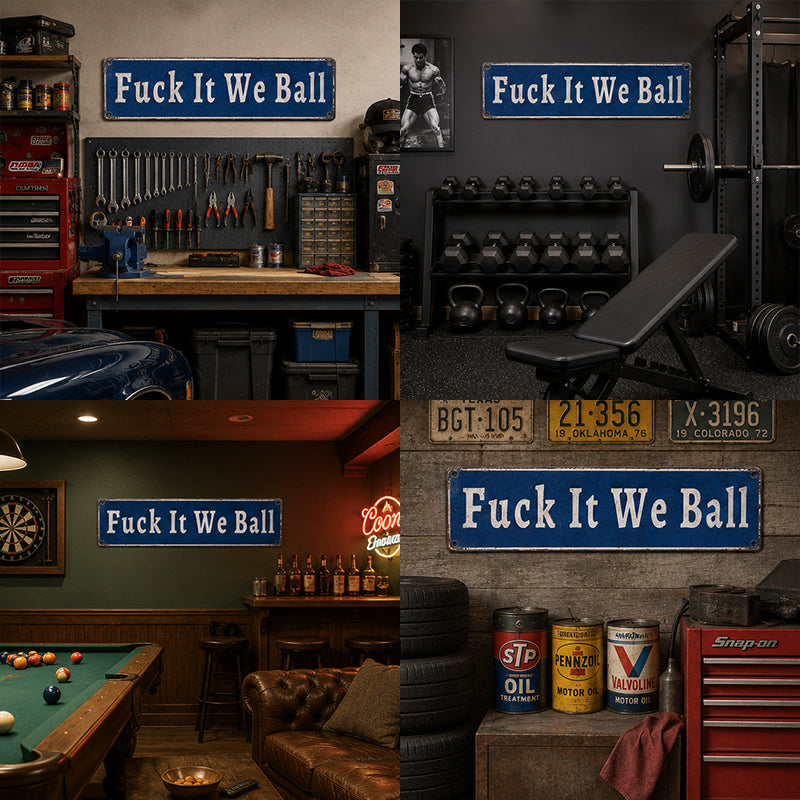 Fuck It We Ball Metal Sign💥 Unapologetic Mindset Decor for Gym & Home Office