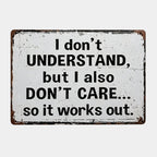 “I Don’t Understand, But I Also Don’t Care Sign”😏 Witty Rustic Wall Statement Ornament