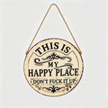 Vintage Country Style Humorous Welcome Sign | "This Is My Happy Place" Wooden Round Decorative Door Sign