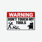 🔧 Don't Touch My Tools Warning Sign | Garage Workshop Vibe