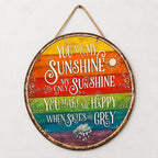 🌈☀️ You Are My Sunshine Rainbow Round Sign