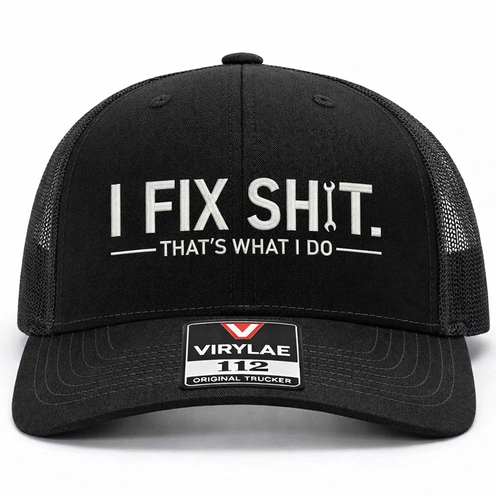 🔥LAST DAY 50% OFF-🛠️ I Fix Shit Trucker Hat – Funny Mechanic & Fixer Cap